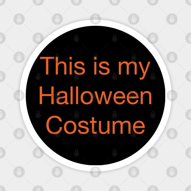 This is my Halloween Costume Magnet by IdenticalExposure